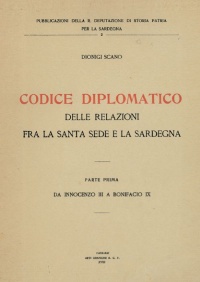 CODICE DIPLOMATICO DELLE RELAZIONI TRA SANTA SEDE E LA SARDEGNA PARTE I - DIONIGI SCANO